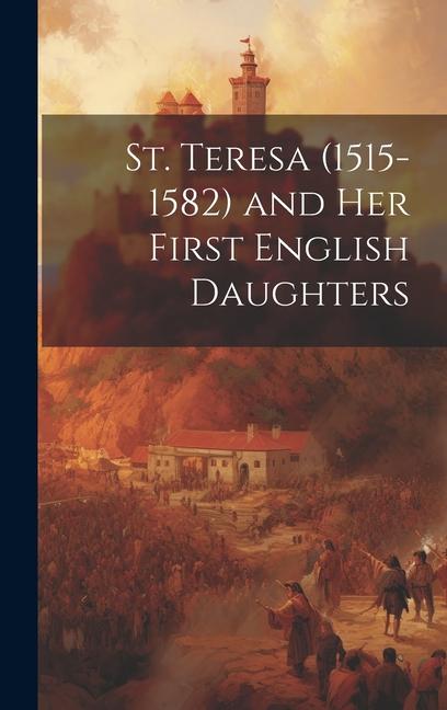 Knjiga St. Teresa (1515-1582) and Her First English Daughters Anonymous