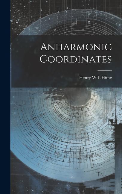 Knjiga Anharmonic Coordinates Henry W.L Hime