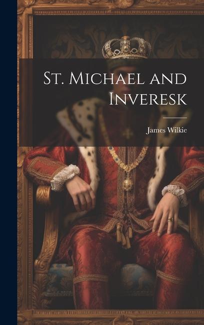 Knjiga St. Michael and Inveresk James Wilkie