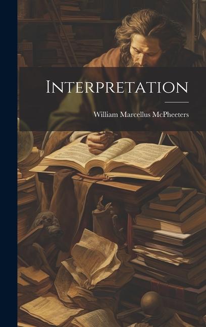 Knjiga Interpretation William Marcellus McPheeters