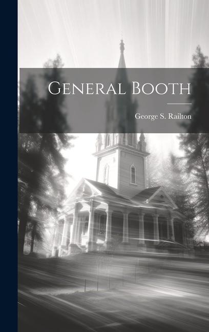 Knjiga General Booth George S. Railton