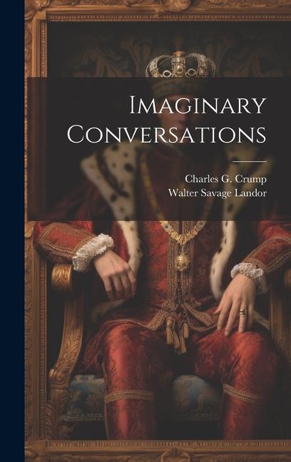 Knjiga Imaginary Conversations Charles G. Crump