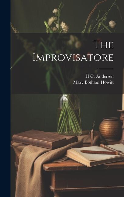 Knjiga The Improvisatore H. C. Andersen