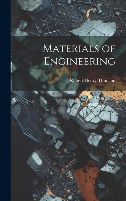 Knjiga Materials of Engineering Robert Henry Thurston