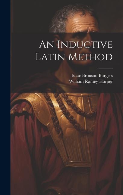 Knjiga An Inductive Latin Method Isaac Bronson Burgess