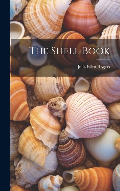 Knjiga The Shell Book Julia Ellen Rogers