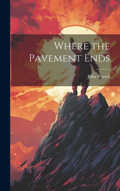 Knjiga Where the Pavement Ends John Russell