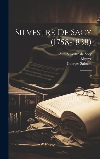 Knjiga Silvestre de Sacy (1758-1838): 02 Georges Salmon