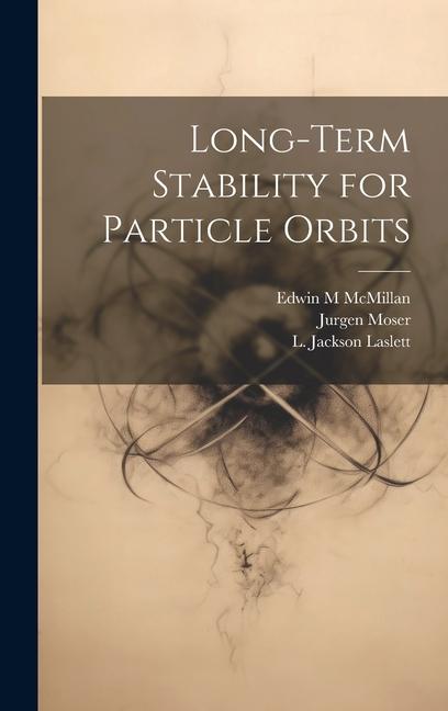 Knjiga Long-term Stability for Particle Orbits Jurgen Moser