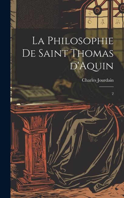 Knjiga La philosophie de saint Thomas d'Aquin: 2 Charles Jourdain