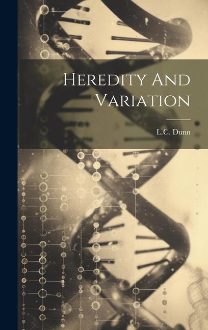 Knjiga Heredity And Variation LC Dunn