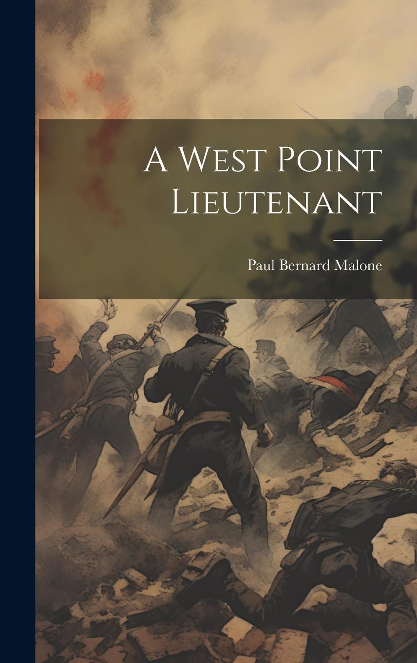 Kniha A West Point Lieutenant Paul Bernard Malone