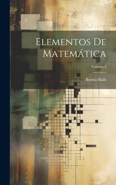 Knjiga Elementos De Matemática; Volume 2 Benito Bails