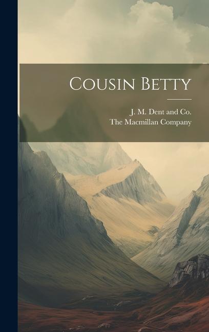Knjiga Cousin Betty J M Dent and Co