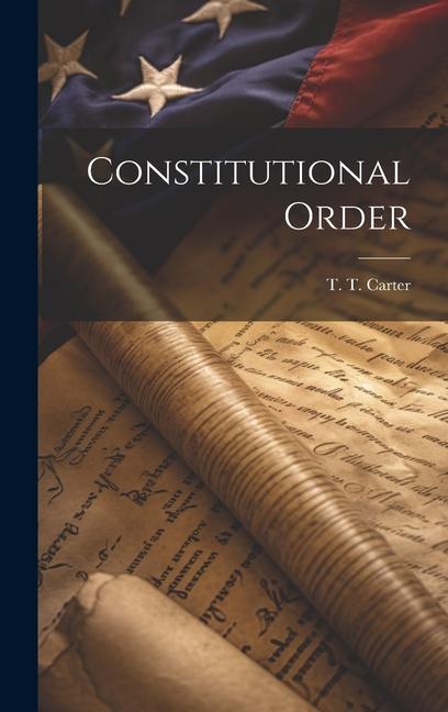 Knjiga Constitutional Order T. T. Carter
