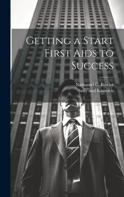Knjiga Getting a Start First Aids to Success Sully and Kleiteich
