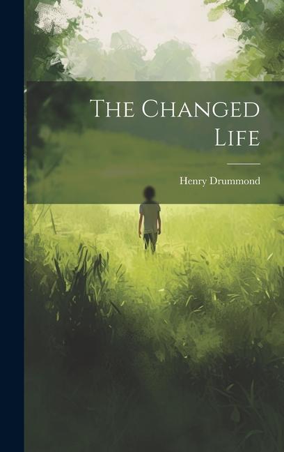 Knjiga The Changed Life Henry Drummond