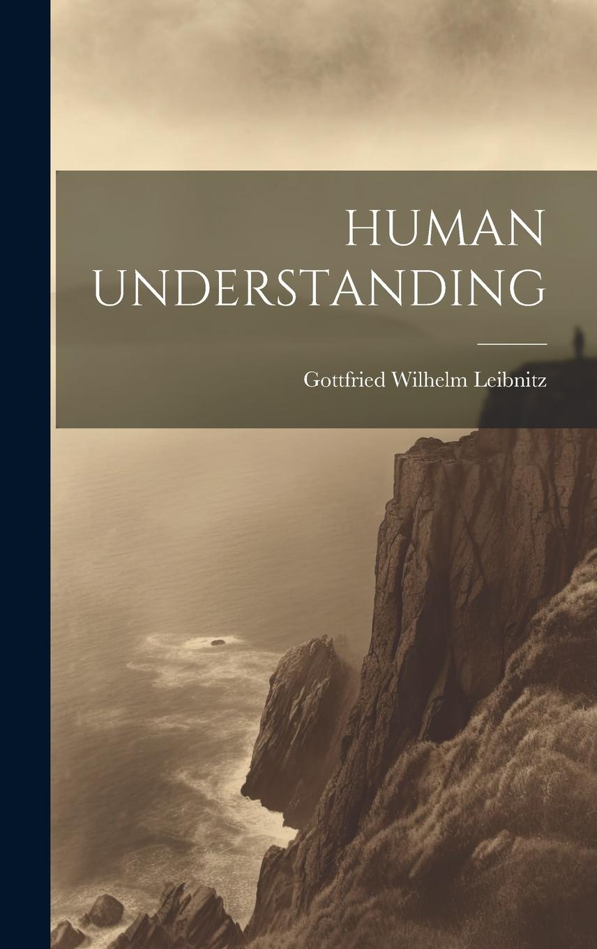 Book Human Understanding Gottfried Wilhelm Leibnitz