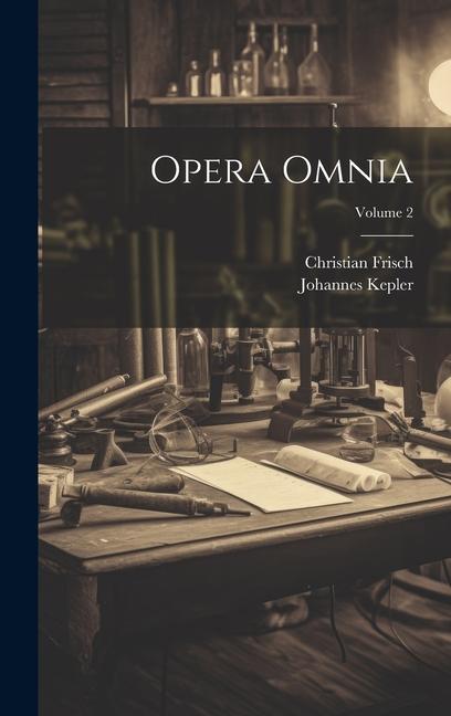Knjiga Opera Omnia; Volume 2 Christian Frisch