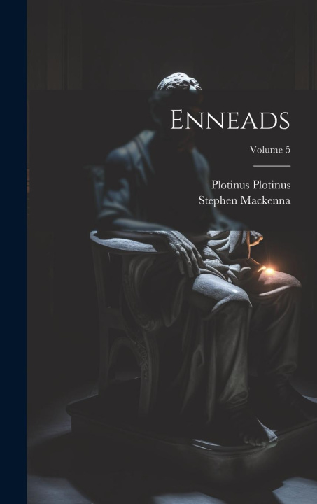 Knjiga Enneads; Volume 5 Plotinus Plotinus