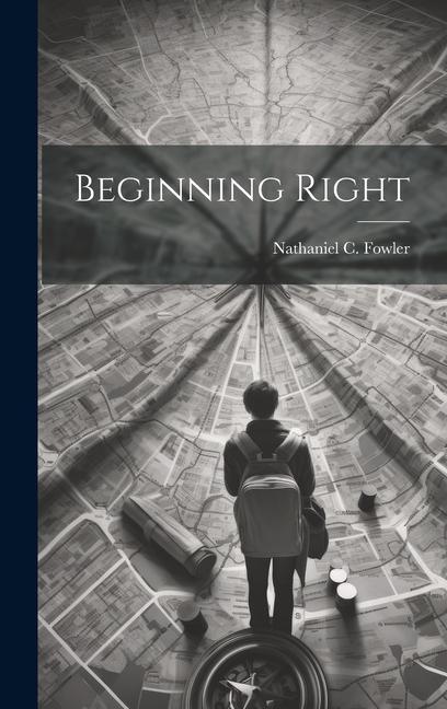 Knjiga Beginning Right Nathaniel C. Fowler