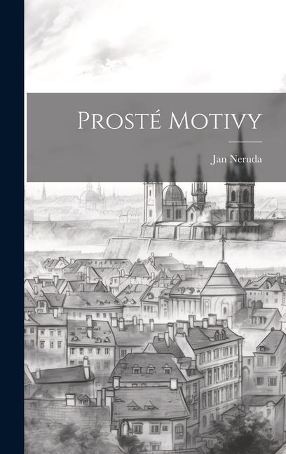Buch Prosté Motivy Jan Neruda