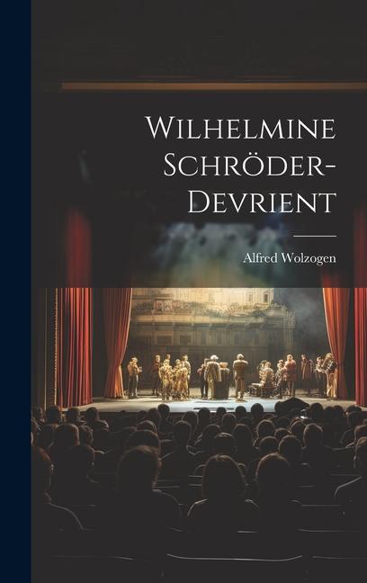 Knjiga Wilhelmine Schröder-Devrient Alfred Wolzogen