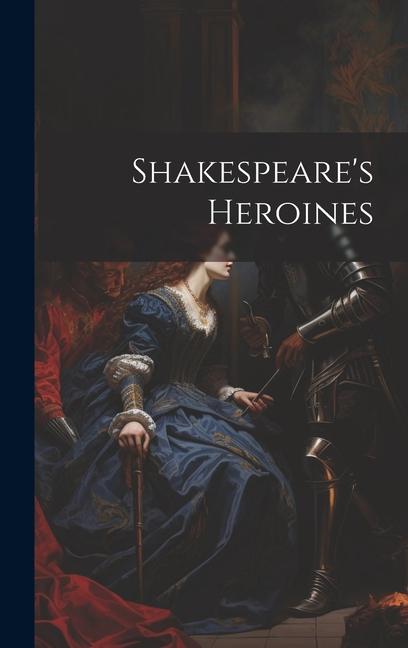 Knjiga Shakespeare's Heroines Anonymous