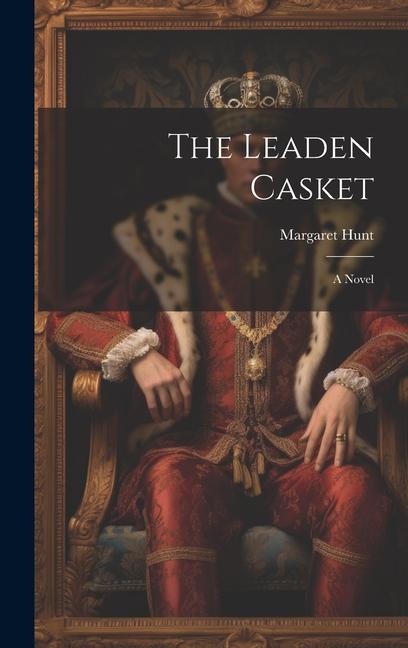 Knjiga The Leaden Casket Margaret Hunt