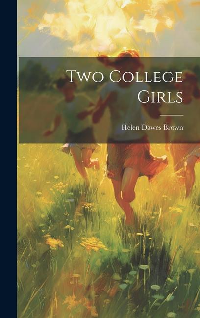 Książka Two College Girls Helen Dawes Brown