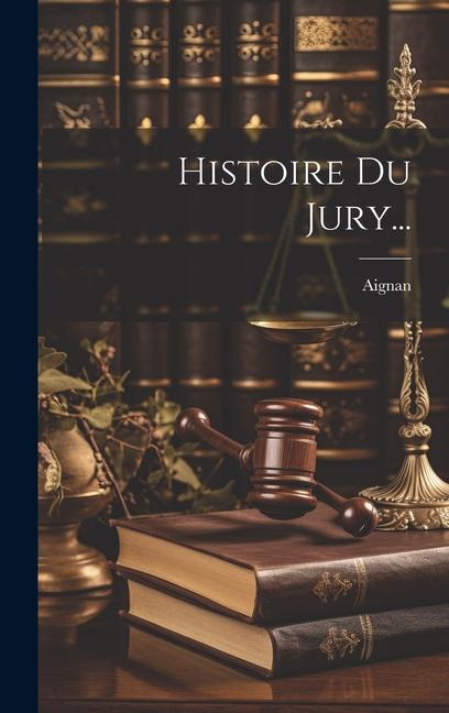 Knjiga Histoire Du Jury... Aignan (Etienne)