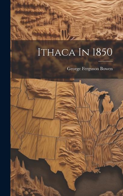 Book Ithaca In 1850 George Ferguson Bowen