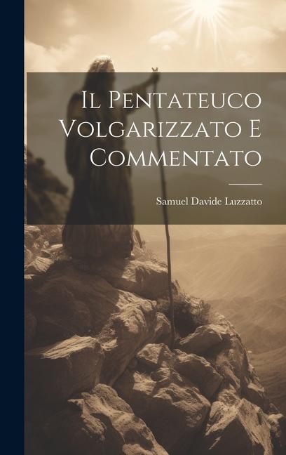 Knjiga Il Pentateuco Volgarizzato E Commentato Samuel Davide Luzzatto