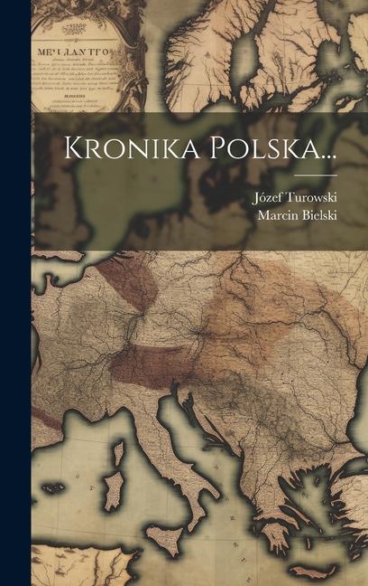 Boek Kronika Polska... Józef Turowski
