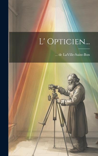 Book L' Opticien... ... de LaVille-Saint-Bon
