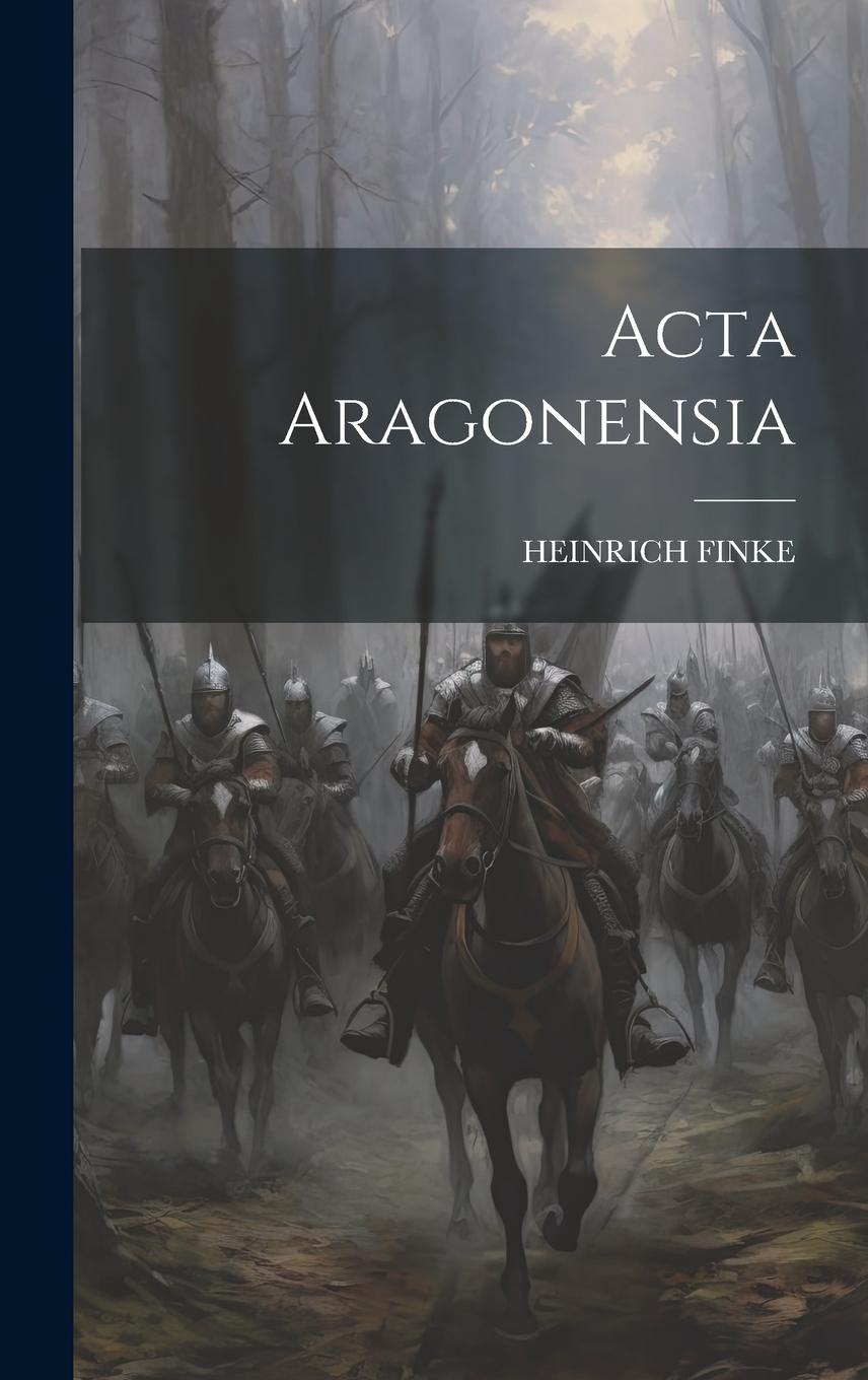 Knjiga Acta Aragonensia HEINRICH FINKE