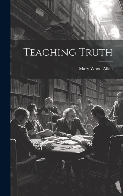 Knjiga Teaching Truth Mary Wood-Allen
