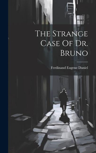 Knjiga The Strange Case Of Dr. Bruno Ferdinand Eugene Daniel