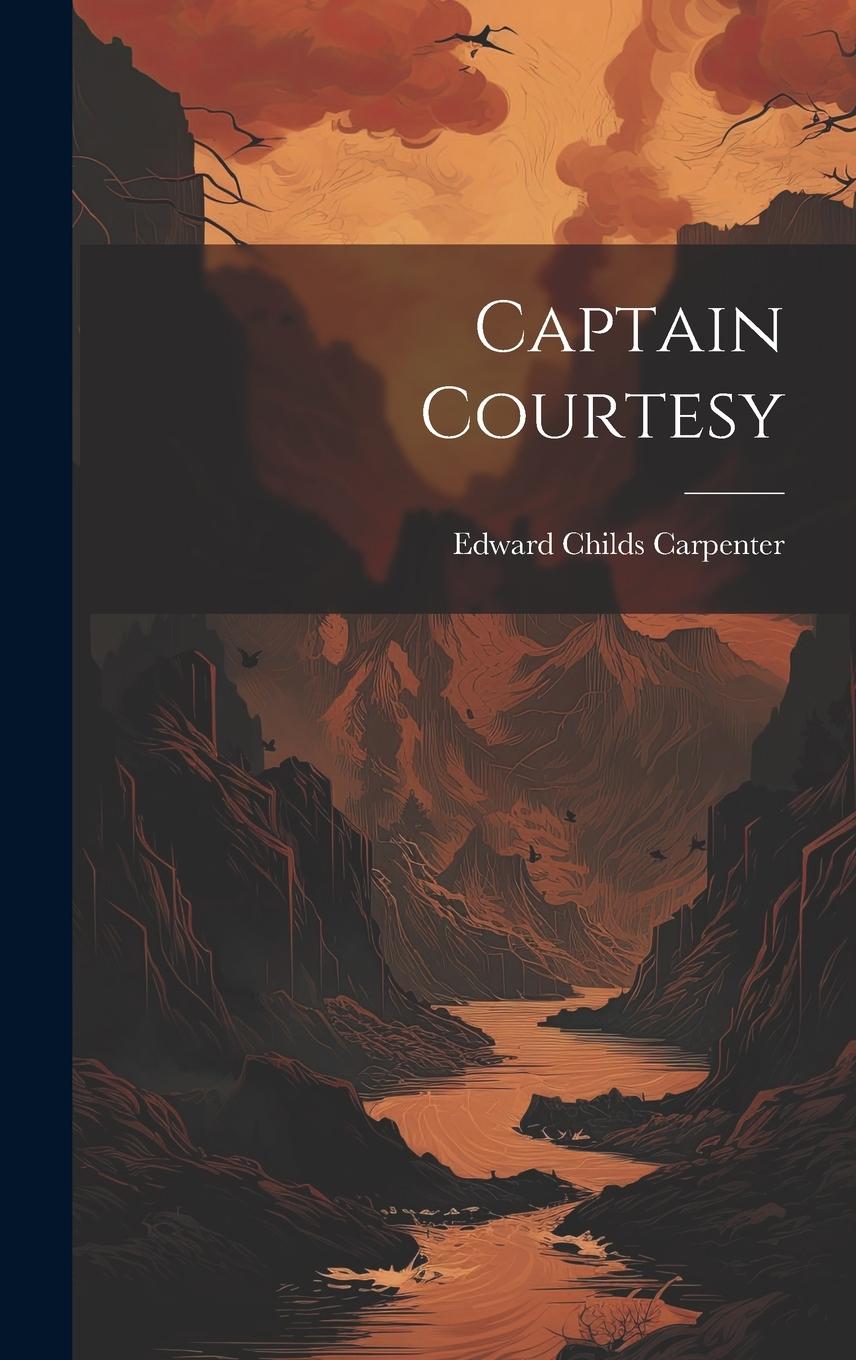 Buch Captain Courtesy Edward Childs Carpenter
