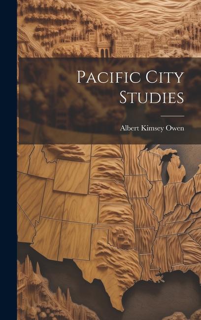Book Pacific City Studies Albert Kimsey Owen