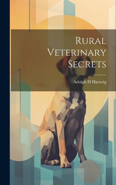 Knjiga Rural Veterinary Secrets Hartwig Adolph H