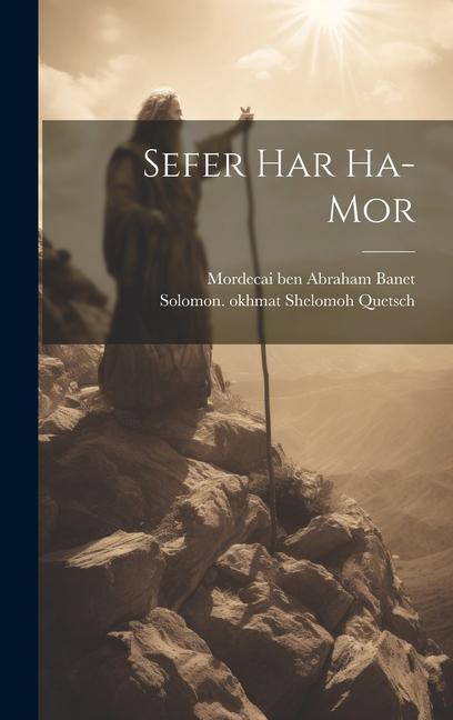 Knjiga Sefer Har Ha-mor Solomon  Okhmat S. Quetsch
