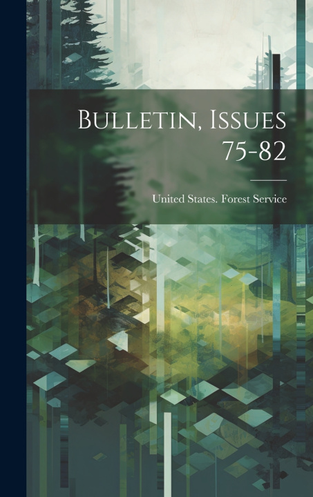 Knjiga Bulletin, Issues 75-82 United States. Forest Service