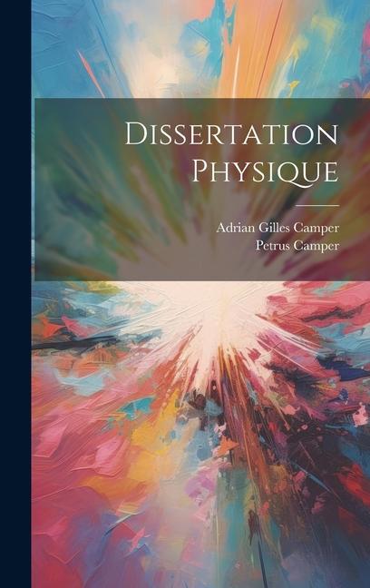 Knjiga Dissertation Physique Adrian Gilles Camper