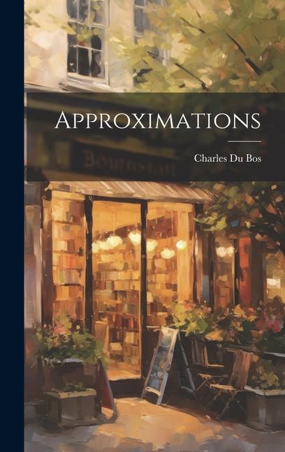 Knjiga Approximations Charles 1882-1939 Du Bos