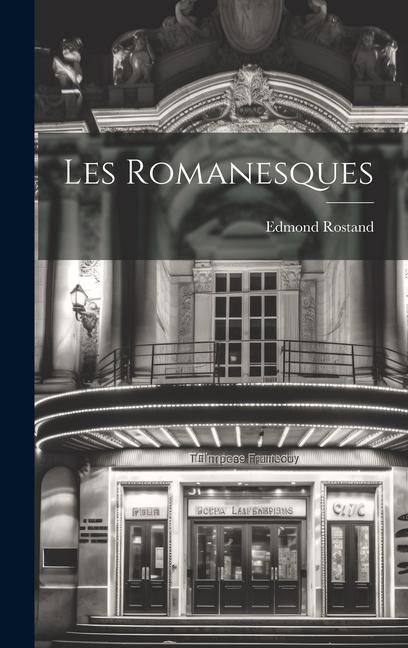 Knjiga Les Romanesques Edmond Rostand