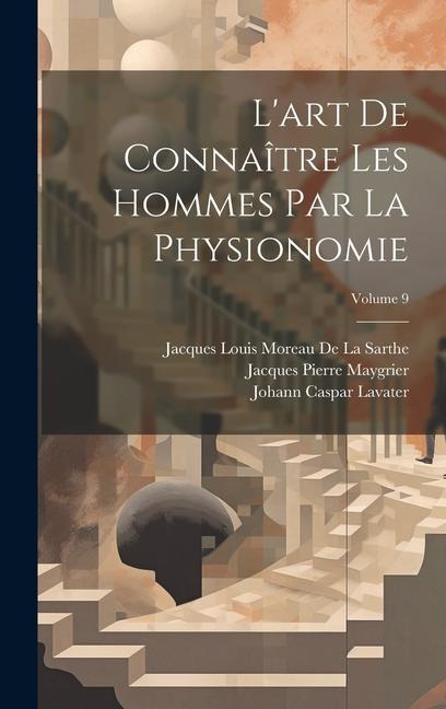 Buch L'art De Connaître Les Hommes Par La Physionomie; Volume 9 Jacques Louis Moreau De La Sarthe