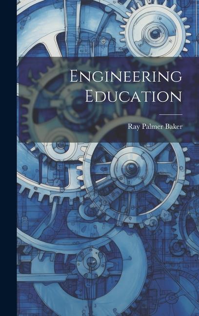 Knjiga Engineering Education Ray Palmer Baker