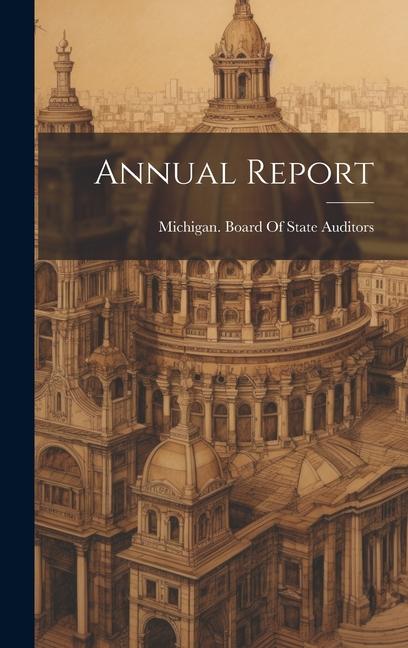 Knjiga Annual Report Michigan. Board Of State Auditors