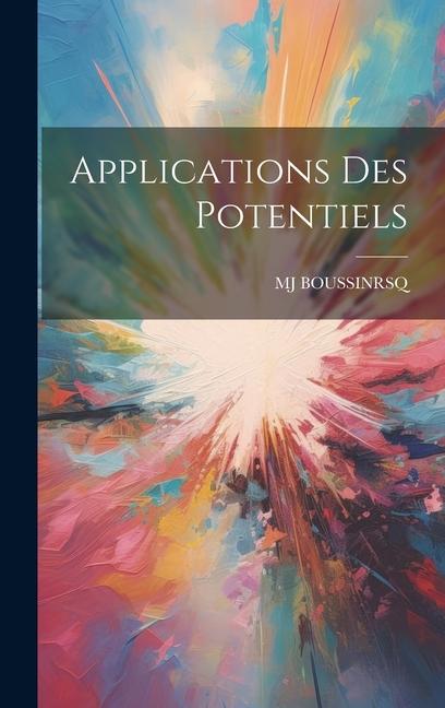 Knjiga Applications Des Potentiels MJ BOUSSINRSQ